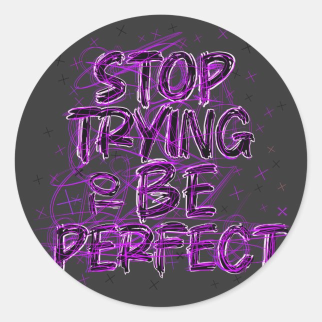 Sticker Rond Doodle motivacional: Deja de intentar ser perfecto (Devant)