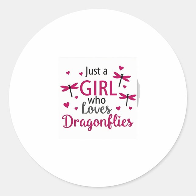 Sticker Rond Dragonfly Just A Girl Who Loves Dragonflies T-Shir (Devant)