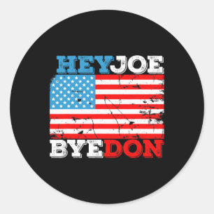 Sticker Rond Drapeau Byedon 2020 - Bye Don Hey Joe Biden Suppor