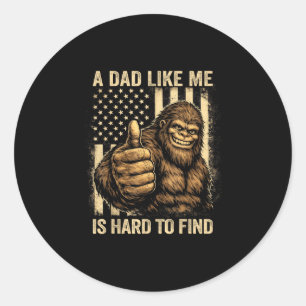 Sticker Rond Drapeau drôle de bigfoot un papa comme est diffici