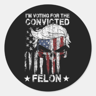 Sticker Rond Drapeau Trump 2024 Je vote pour le Felon condamné