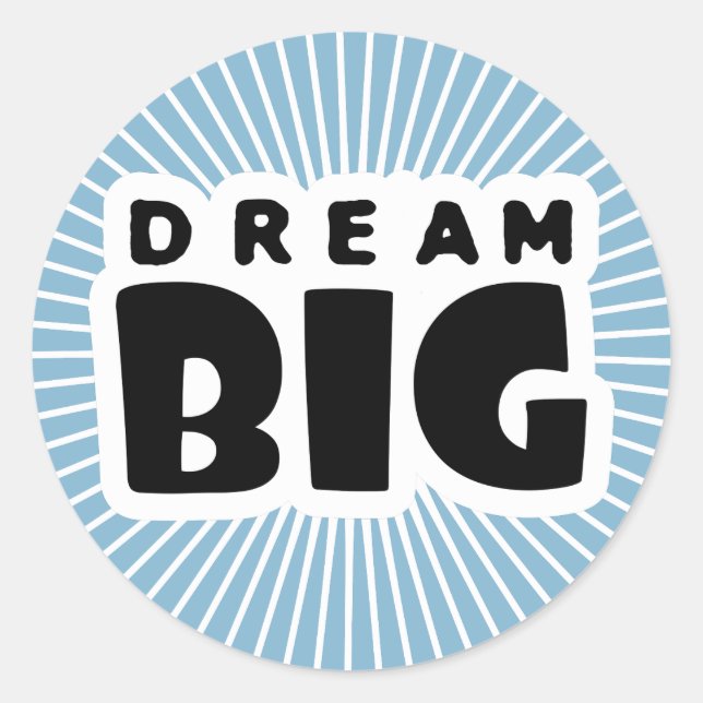Sticker Rond Dream Big (Devant)