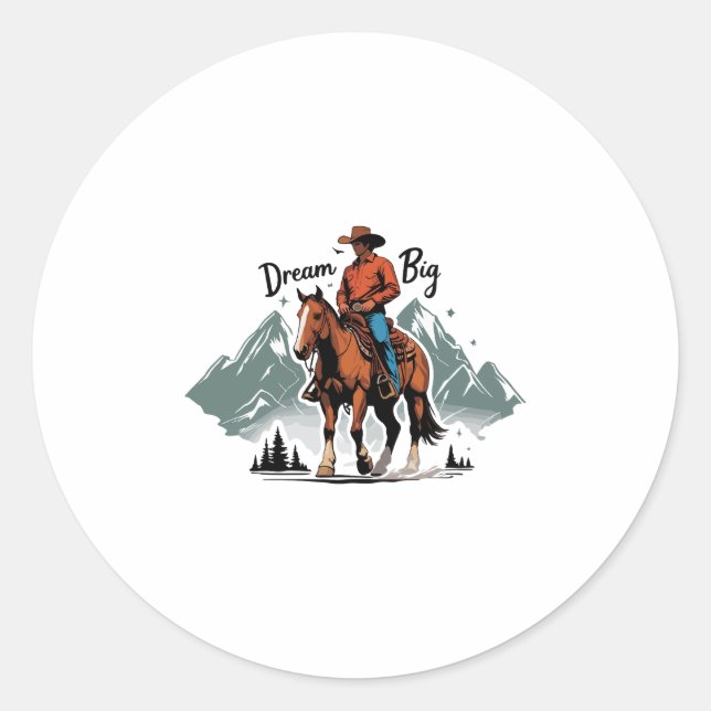 Sticker Rond Dream Big- Cowboy équitation cheval (Devant)