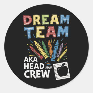 Sticker Rond Dream Team Head Start Équipe Enseignante Petite en