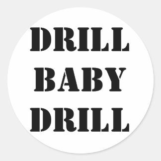 STICKER ROND DRILL BABY DRILL