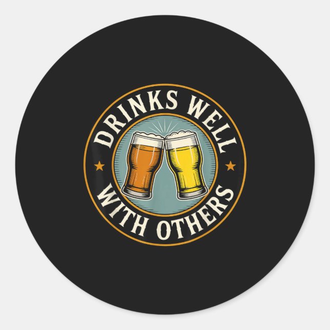 Sticker Rond Drinks Well With Others Drinking Gift  (Devant)