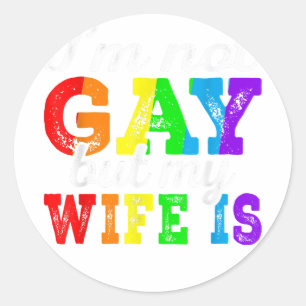Sticker Rond Drôle allié LGBT Je ne suis pas gay mais ma femme 