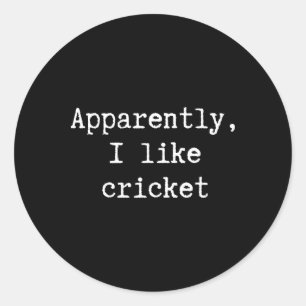 Sticker Rond Drôle Apparemment j'aime Cricket Maman Papa Sœur F