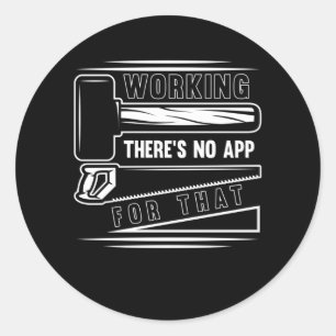 Sticker Rond Drôle artisan Woodworker Witty Carpenter