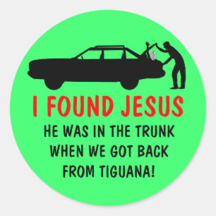 Sticker Rond Drôle athée j'ai trouvé Jésus