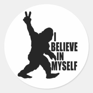 Sticker Rond Drôle Bigfoot - Je crois en moi-même