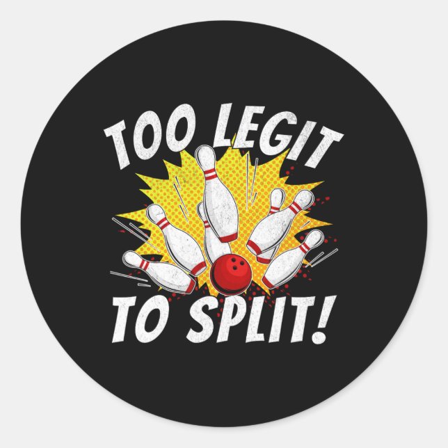 Sticker Rond Drôle Bowling Nom De L'Équipe Pun Trop Legite Pour (Devant)