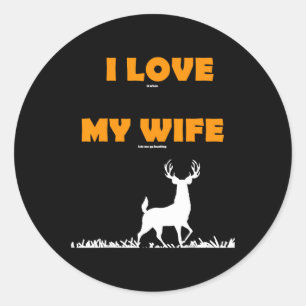 Sticker Rond Drôle Cadeau J'Aime Quand Ma Femme Me Laisse Tuer