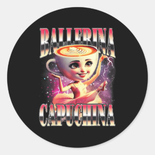 Sticker Rond Drôle Cappuccina Ballerina Cappuccino Danseuse Caf