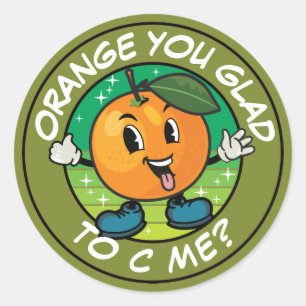 Sticker Rond Drôle Cartoon Orange Pun : Orange vous êtes heureu
