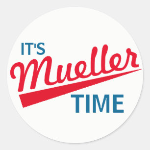 Sticker Rond Drôle "C'est le temps de Mueller"