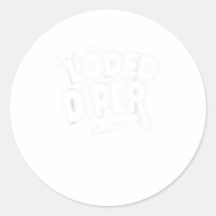 Sticker Rond Drôle Chargé Diper - Nice Cadeau