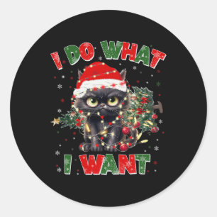 Sticker Rond Drôle Chat Je Fais Ce Que Je Veux Noël Noël Noël N