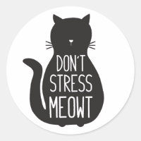 Drôle Chat Noir Ne Stress Pas Meowt