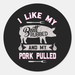 Sticker Rond Drôle Citation Grillation Barbecue Cochon Tiré Por