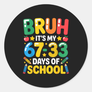 Sticker Rond Drôle de mec c'est mes 67 33 jours d'école Math Si