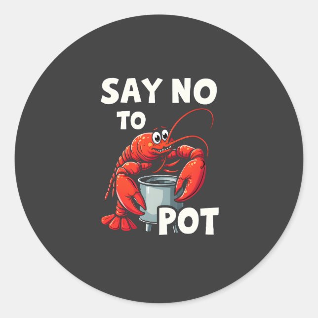 Sticker Rond Drôle Dites non à Pot avec le homard de crabe (Devant)