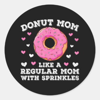 Sticker Rond Drôle Donut Maman Femmes Amateurs de beigne
