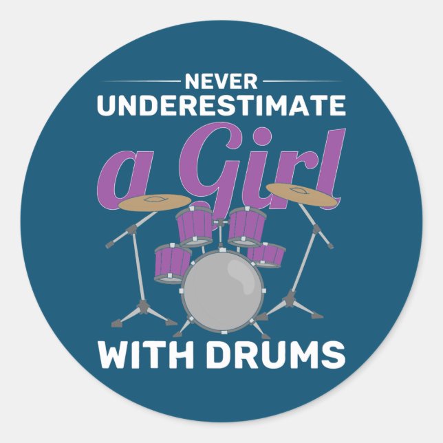 Sticker Rond Drôle Drummer Les Femmes Ne Sous-Estiment Jamais U (Devant)