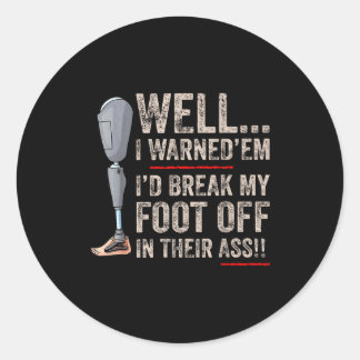 Sticker Rond Drôle Eh bien je les ai avertis que je me casserai