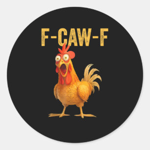 Sticker Rond Drôle F-Caw-F Poulet F-Caw-F Poulet Minimal Clea