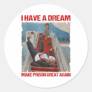 Sticker Rond Drôle J'Ai Un Rêve De Rendre La Prison Grande À No