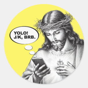 Sticker Rond Drôle Jésus SMS YOLO JK BRB