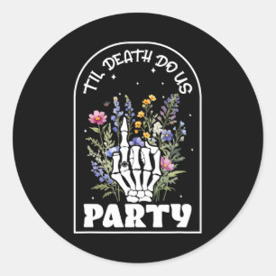 Sticker Rond Drôle jusqu'à ce que la mort nous sépare enterreme