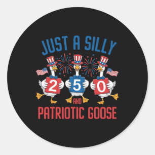 Sticker Rond Drôle Juste Une Oie Patriotique Ridicule 4 Juillet