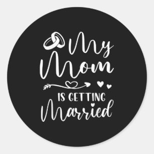Sticker Rond Drôle Mariage plaisanter Ma maman se marie Cool