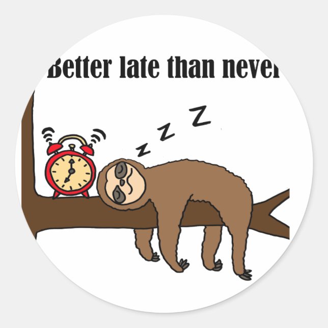 Sticker Rond Drôle mieux tard que jamais Sloth (Devant)