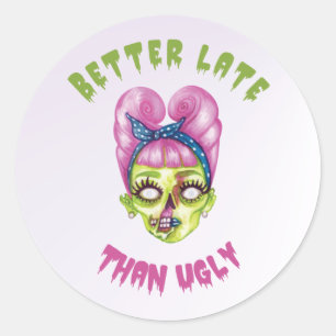 Sticker Rond Drôle Mieux tard que laide mignon visage zombie
