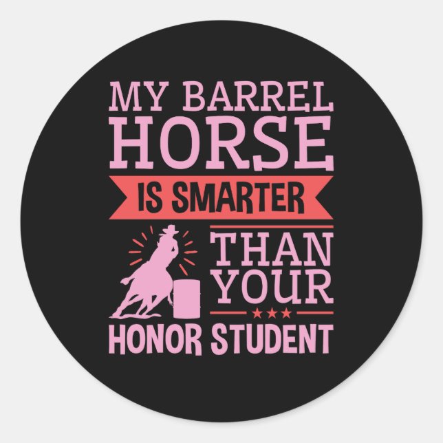 Sticker Rond Drôle Mon Cheval De Baril Est Plus Intelligent Bar (Devant)
