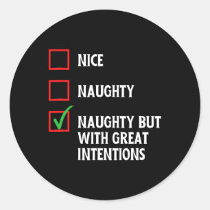 Sticker Rond Drôle Naughty Liste Tee Un Naughty Mais Avec Grand