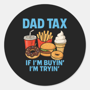 Sticker Rond Drôle papa Vêtements fiscaux Humour alimentaire ra