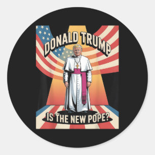 Sticker Rond Drôle Pape &amp ; Président Donald Trump, Catholiq