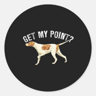 Sticker Rond Drôle Pointer Chien Obtenir Mon Point Oiseau Amour