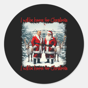 Sticker Rond Drôle Pyjamas Trump Xmas Je serai à la maison pour