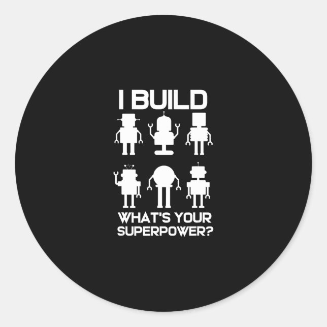 Sticker Rond Drôle Robotique Ingénieur Construire Robots Lover  (Devant)