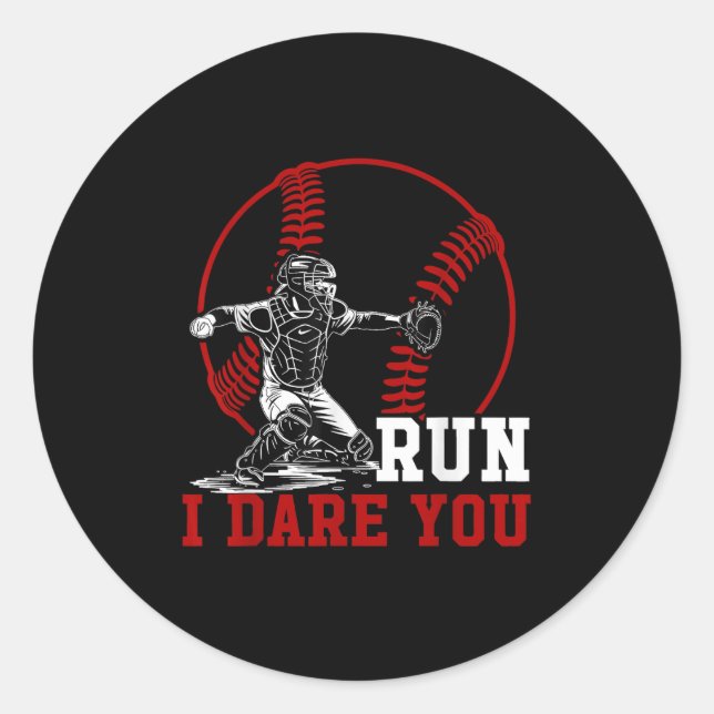 Sticker Rond Drôle Run Steal J'Ose Que Vous Capteur De Baseball (Devant)