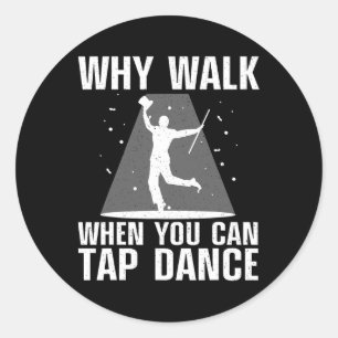 Sticker Rond Drôle Tap Dancing Art Pour Hommes Femmes Tap Danse
