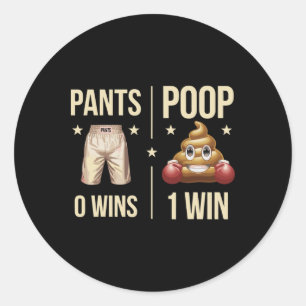 Sticker Rond Drôle Toilette Humour Poop Pantalon de mème Pantal
