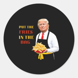 Sticker Rond Drôle Trump Fast Food A Mis Les Fries Dans Le Sac