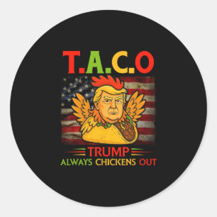Sticker Rond Drôle Trump Taco Trump abandonne toujours les poul
