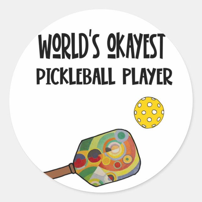 Sticker Rond Drôle World's Okayest Pickleball Player Sports (Devant)